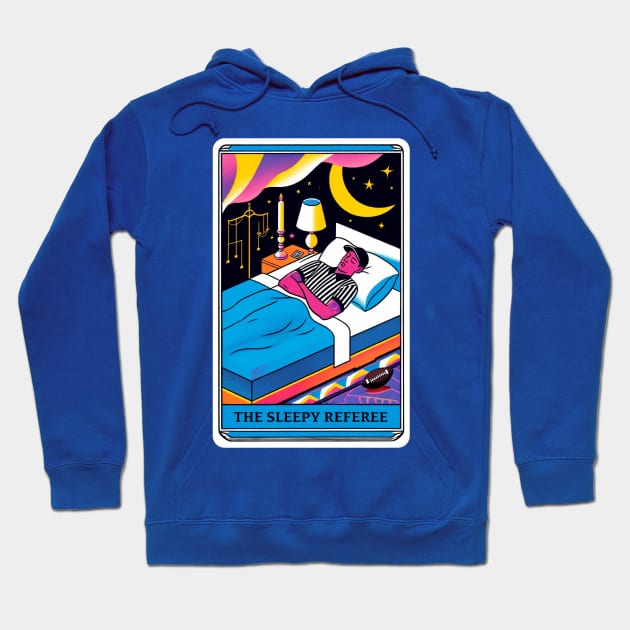 The Sleepy Referee Hoodie by L.C. Tarot